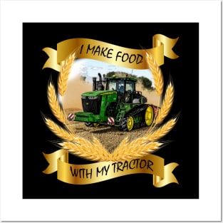 no farmers no food - i make food with my tractor Posters and Art